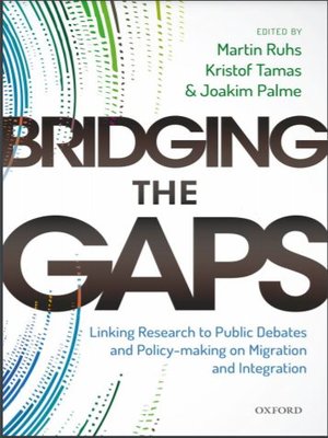 cover image of Bridging the Gaps: Linking Research to Public Debates and Policy Making on Migration and Integration